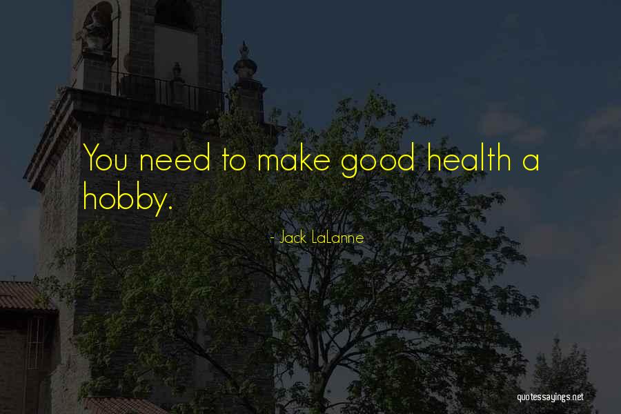 Lalanne Quotes By Jack LaLanne Lalanne Quotes By Jack LaLanne