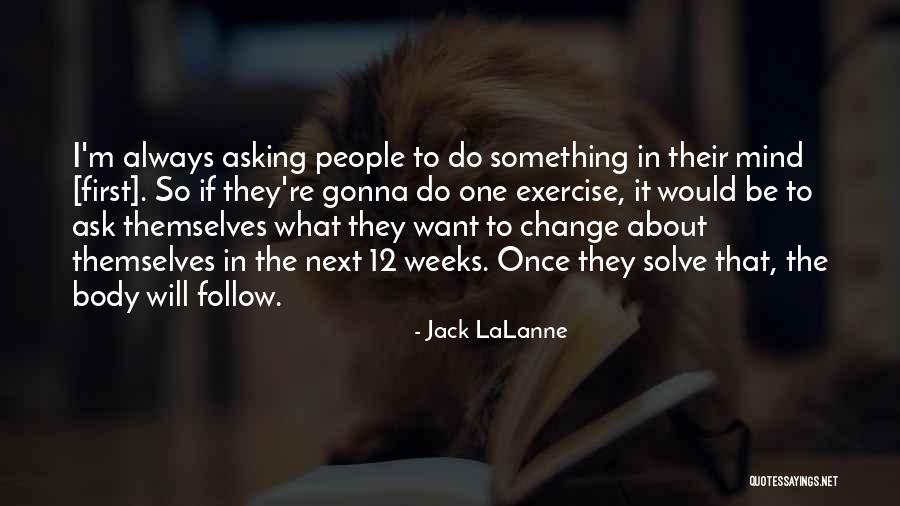 Lalanne Quotes By Jack LaLanne Lalanne Quotes By Jack LaLanne