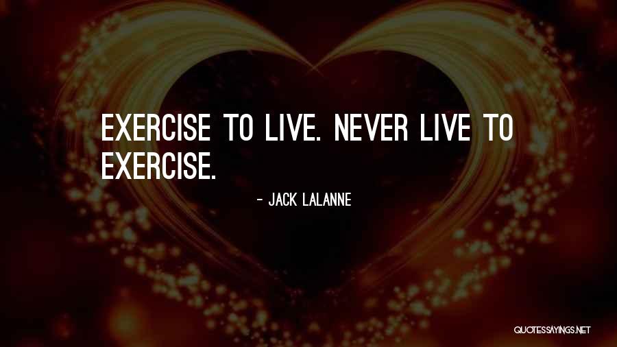 Lalanne Quotes By Jack LaLanne Lalanne Quotes By Jack LaLanne