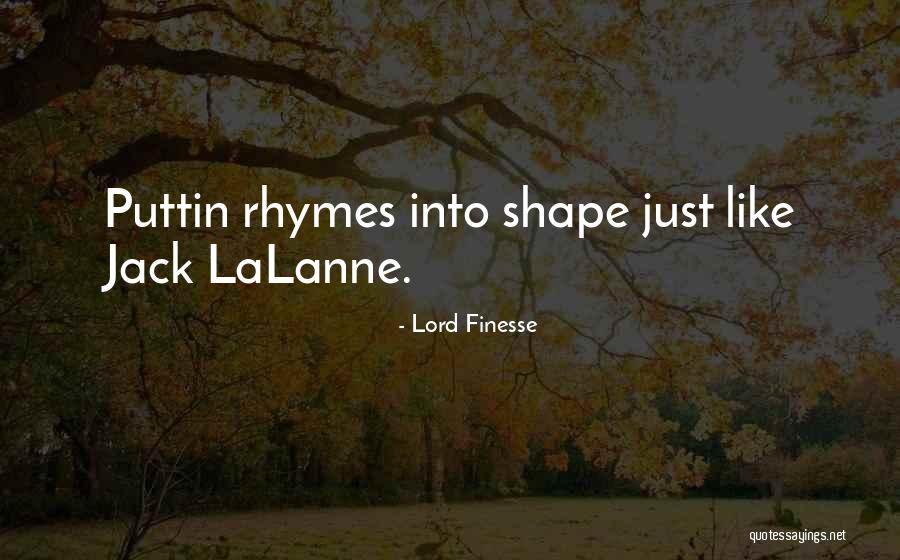 Lalanne Quotes By Lord Finesse Lalanne Quotes By Lord Finesse