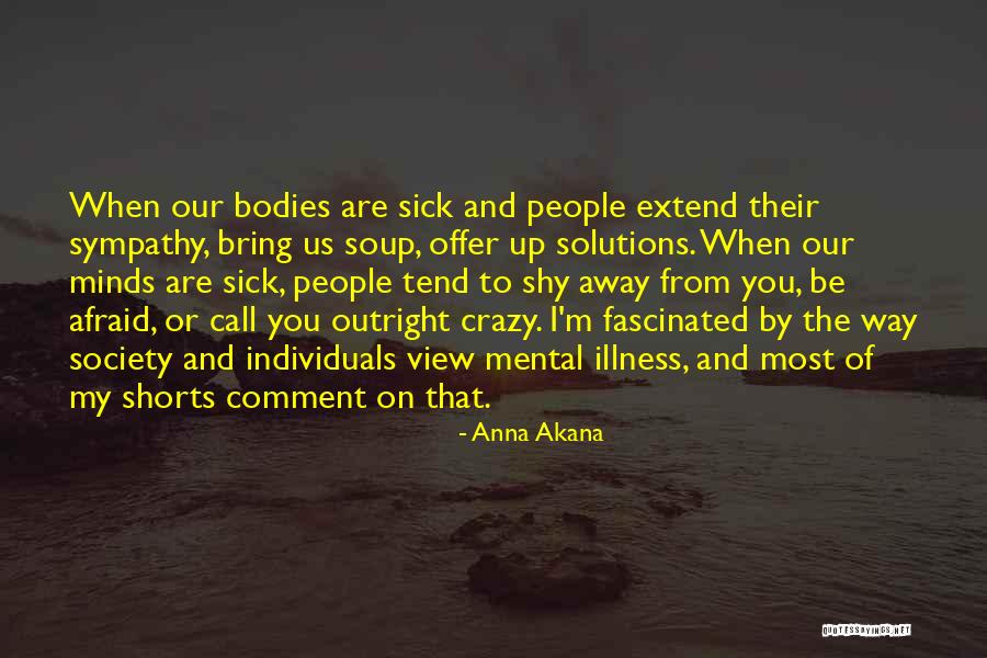 Lalchand Aswal Rajasthan Quotes By Anna Akana Lalchand Aswal Rajasthan Quotes By Anna Akana