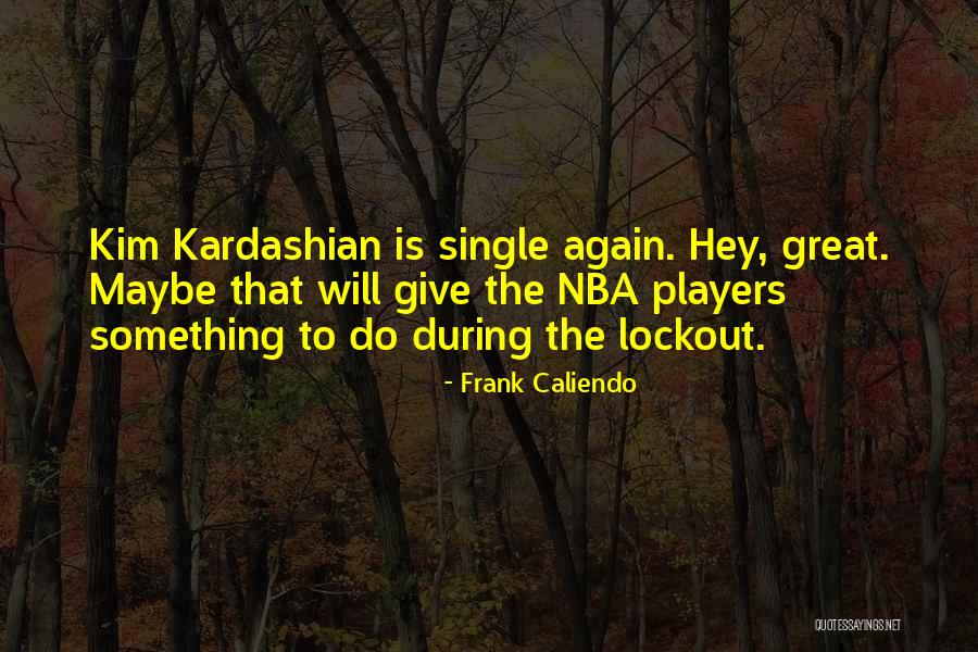 Laleyendadelallorona Quotes By Frank Caliendo Laleyendadelallorona Quotes By Frank Caliendo