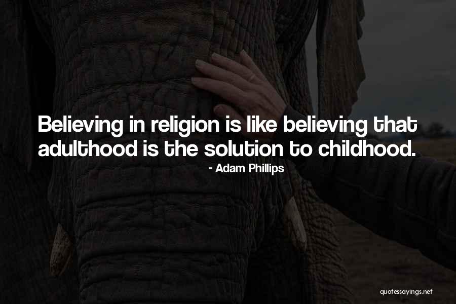 Lalinde Medellin Quotes By Adam Phillips Lalinde Medellin Quotes By Adam Phillips