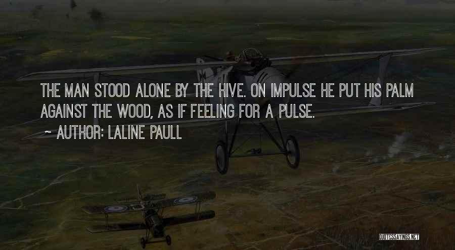 Laline Paull Quotes 1791469