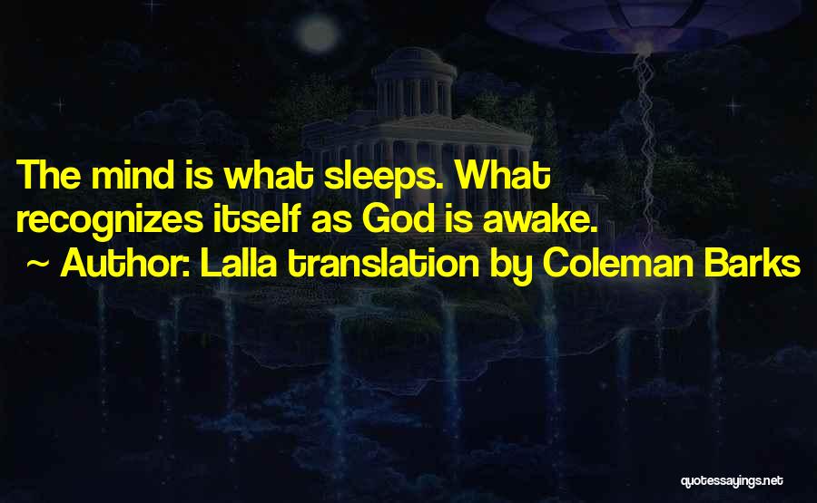 Lalla Translation By Coleman Barks Quotes 478412
