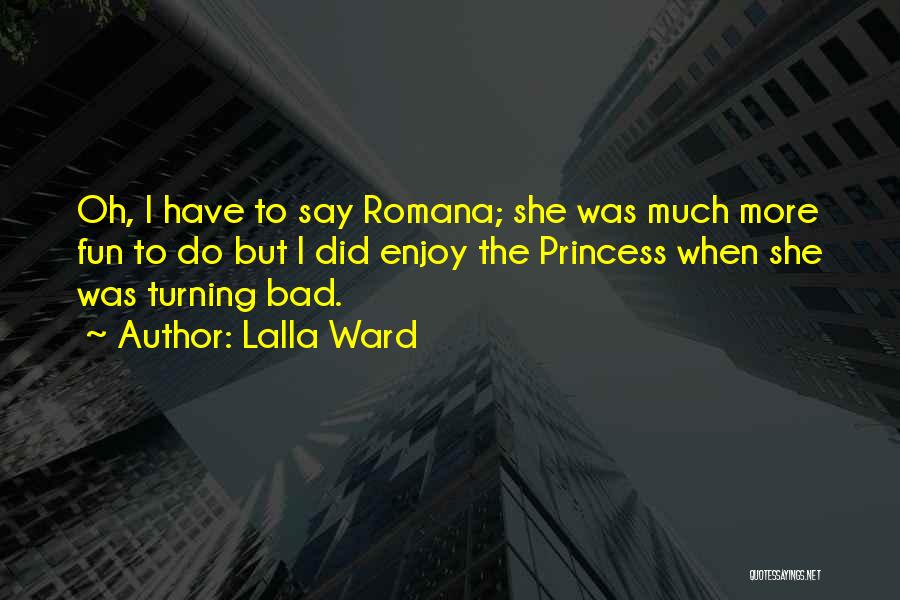 Lalla Ward Quotes 625133