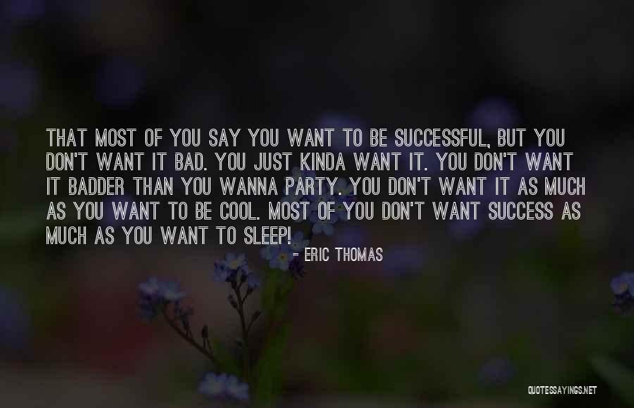 Lallantop Quotes By Eric Thomas Lallantop Quotes By Eric Thomas