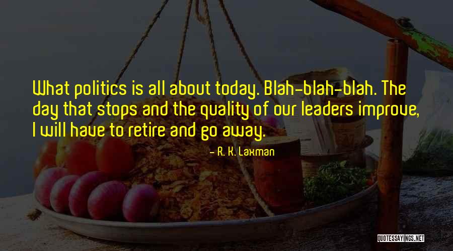 Lalloron Quotes By R. K. Laxman Lalloron Quotes By R. K. Laxman