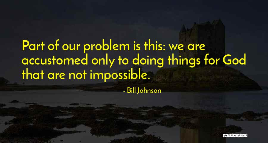 Lalor Dental Binghamton Quotes By Bill Johnson Lalor Dental Binghamton Quotes By Bill Johnson