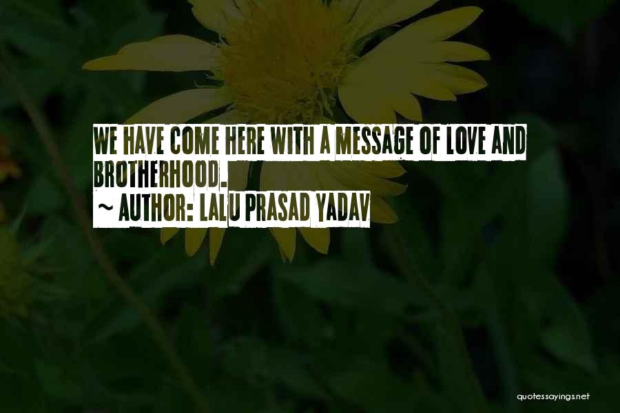 Lalu Prasad Quotes By Lalu Prasad Yadav