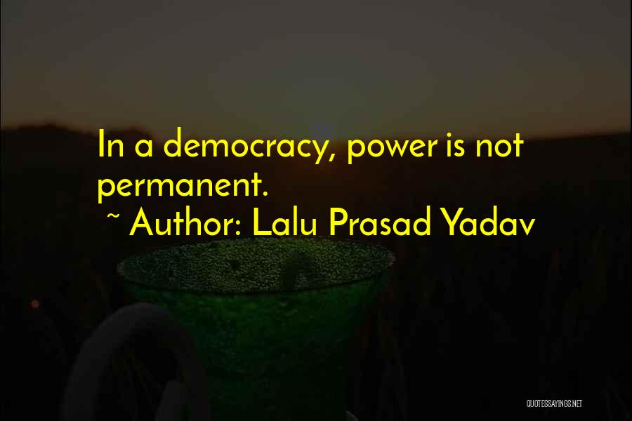 Lalu Prasad Quotes By Lalu Prasad Yadav