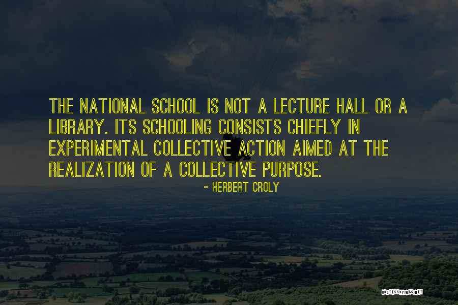 Lalux Quotes By Herbert Croly Lalux Quotes By Herbert Croly