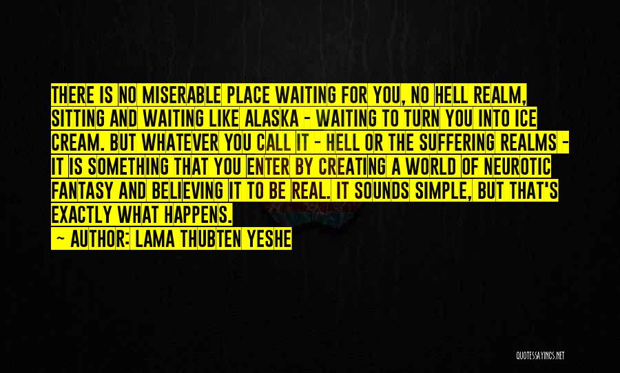 Lama Thubten Yeshe Quotes 1052319