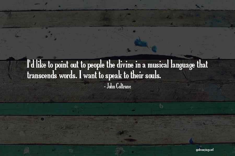 Lamantia 3 Quotes By John Coltrane Lamantia 3 Quotes By John Coltrane