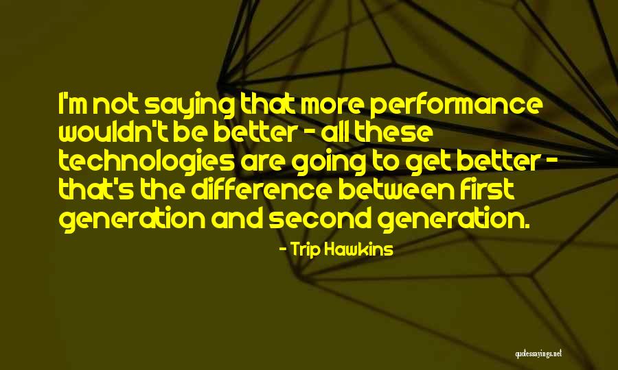 Lamanya Time Quotes By Trip Hawkins Lamanya Time Quotes By Trip Hawkins