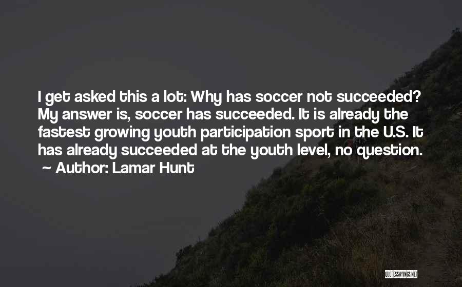 Lamar Hunt Quotes 1995724