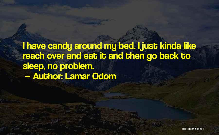 Lamar Odom Quotes 1089009