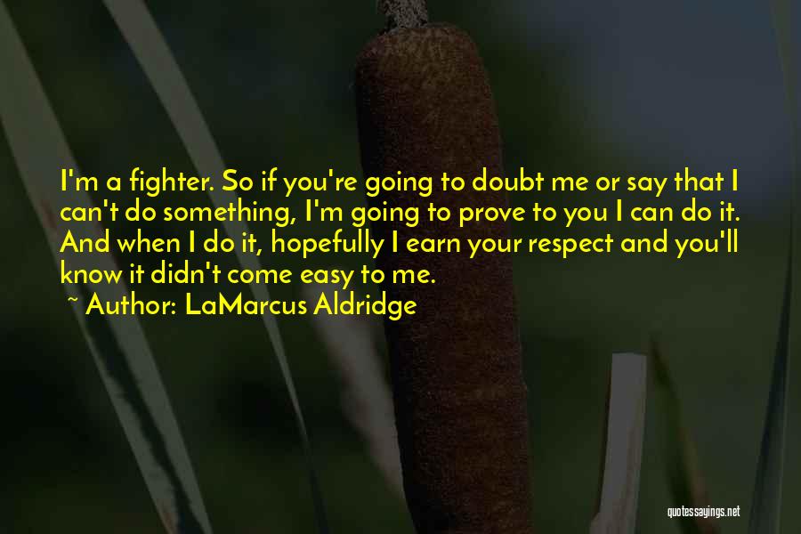 LaMarcus Aldridge Quotes 1093474