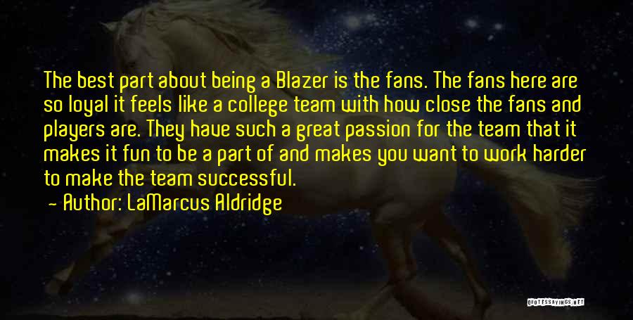 LaMarcus Aldridge Quotes 1740964