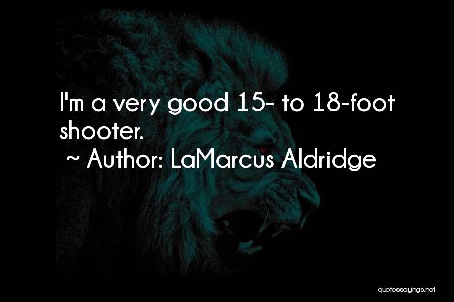 LaMarcus Aldridge Quotes 409727