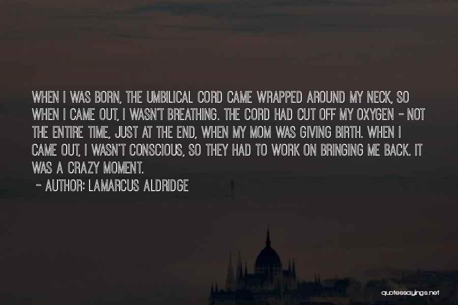 LaMarcus Aldridge Quotes 576707