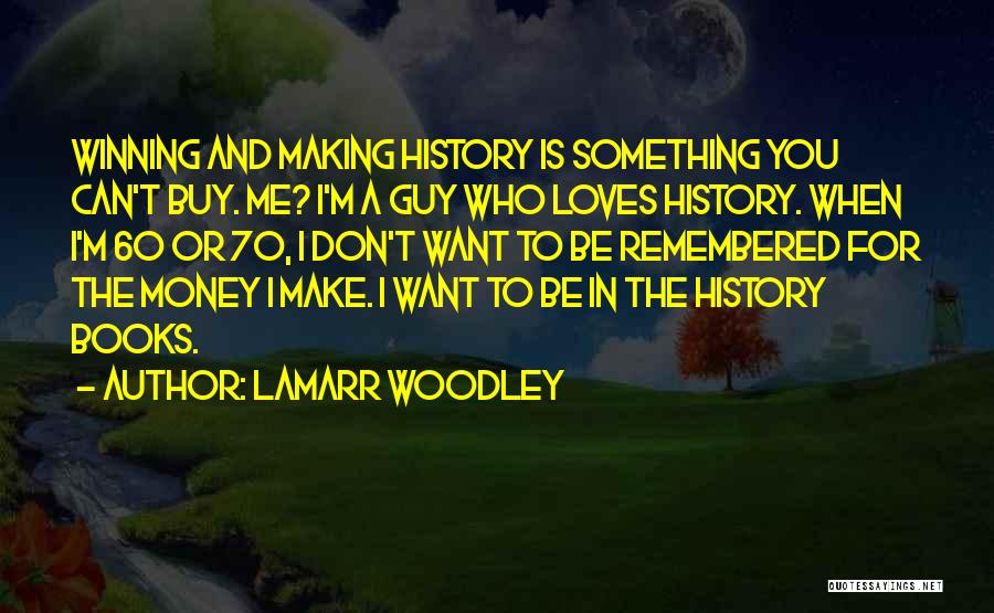 LaMarr Woodley Quotes 496711