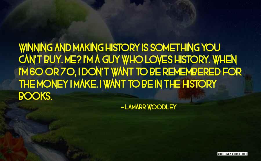 LaMarr Woodley Quotes 496711