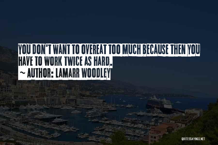 LaMarr Woodley Quotes 743818