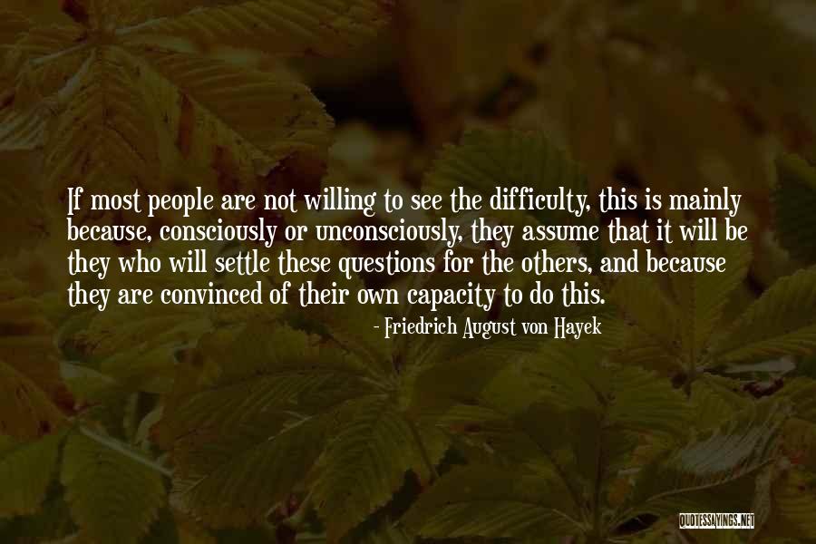 Lamarra Laurent Quotes By Friedrich August Von Hayek Lamarra Laurent Quotes By Friedrich August Von Hayek