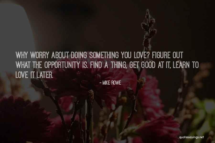 Lamarre Reds Quotes By Mike Rowe Lamarre Reds Quotes By Mike Rowe