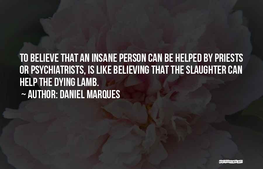 Lamb To The Slaughter Quotes By Daniel Marques