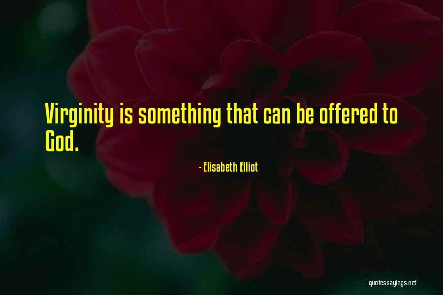 Lambach Wolcen Quotes By Elisabeth Elliot Lambach Wolcen Quotes By Elisabeth Elliot