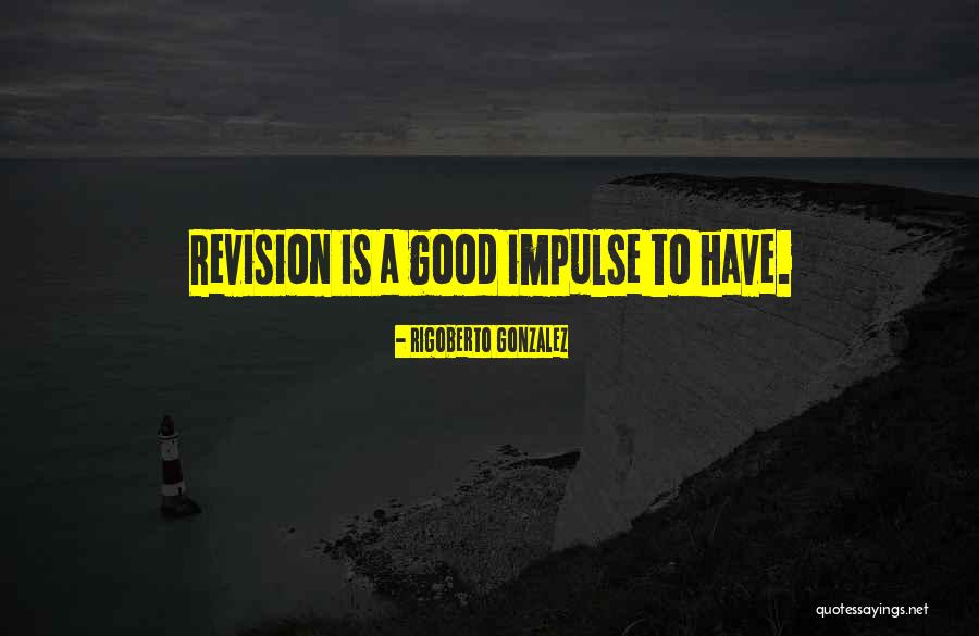 Lambasted Quotes By Rigoberto Gonzalez Lambasted Quotes By Rigoberto Gonzalez