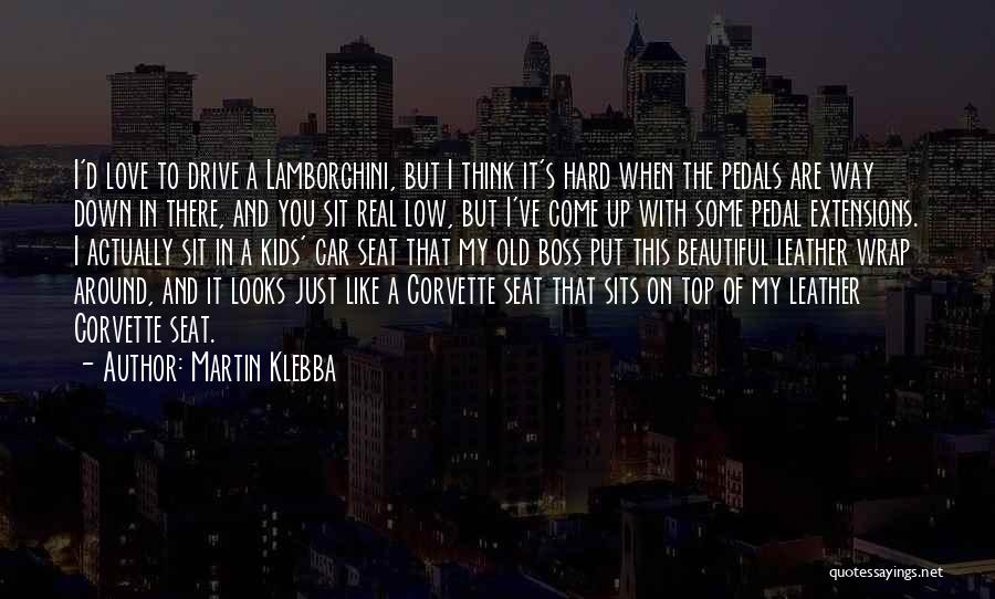 Lamborghini Car Quotes By Martin Klebba