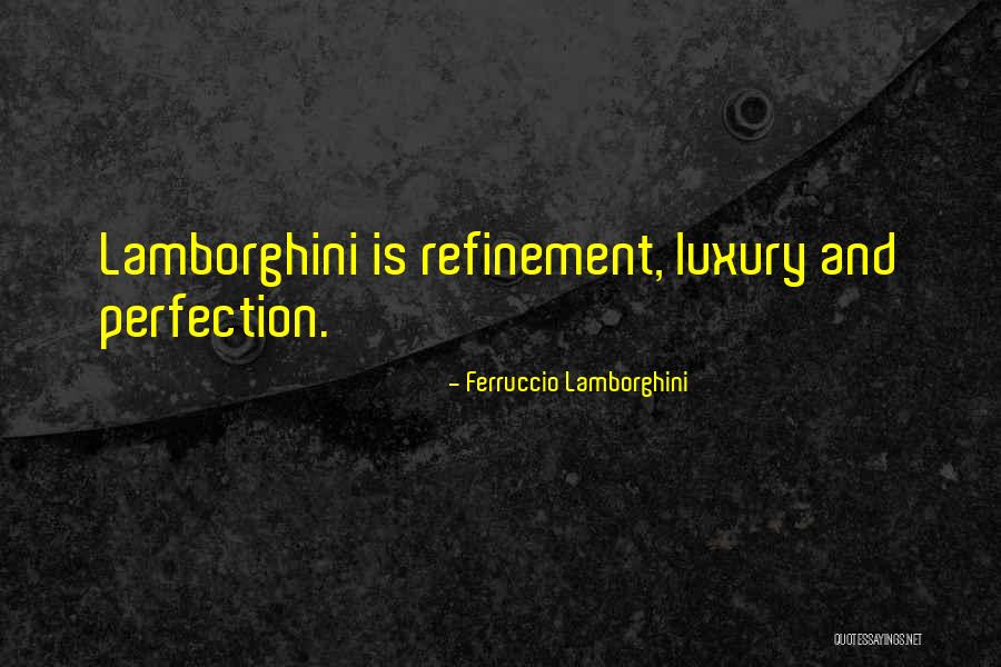 Lamborghini Quotes By Ferruccio Lamborghini Lamborghini Quotes By Ferruccio Lamborghini