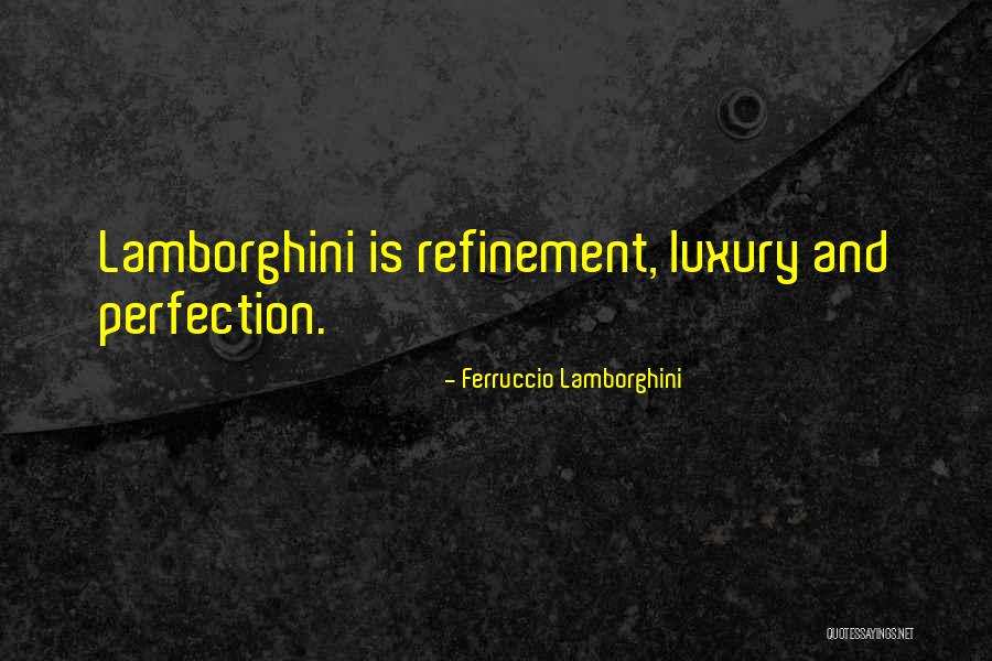 Lamborghini Quotes By Ferruccio Lamborghini