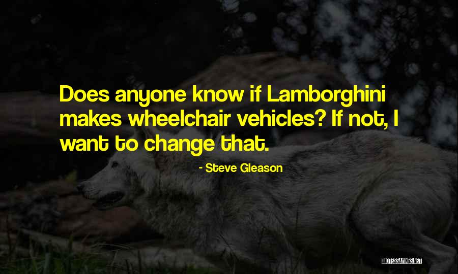 Lamborghini Quotes By Steve Gleason Lamborghini Quotes By Steve Gleason