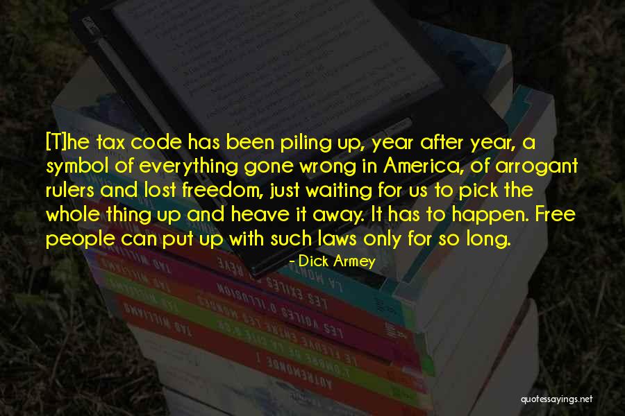 Lambrusco Di Quotes By Dick Armey Lambrusco Di Quotes By Dick Armey
