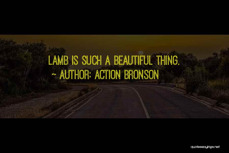Lambs Quotes By Action Bronson