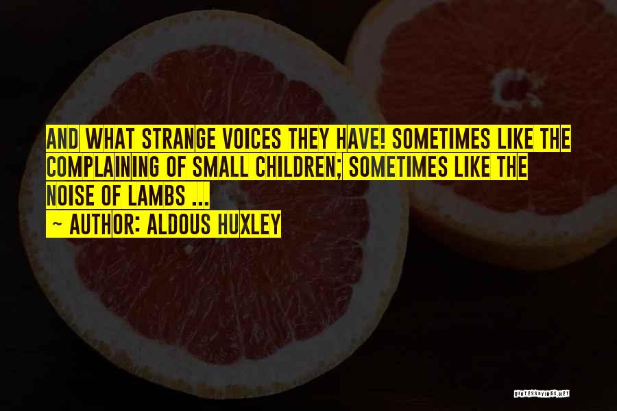 Lambs Quotes By Aldous Huxley