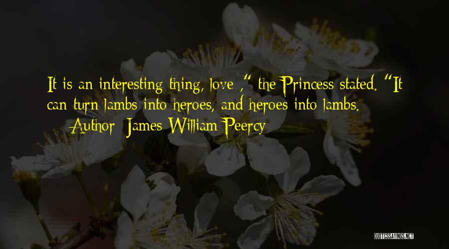 Lambs Quotes By James William Peercy