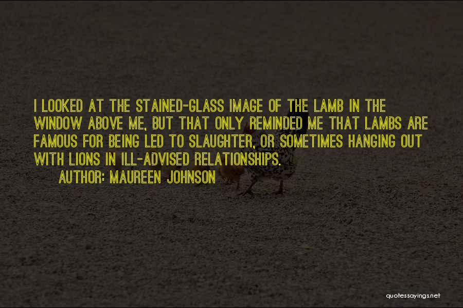 Lambs Quotes By Maureen Johnson