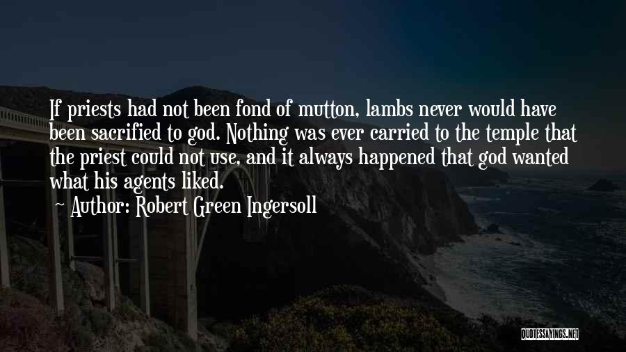 Lambs Quotes By Robert Green Ingersoll