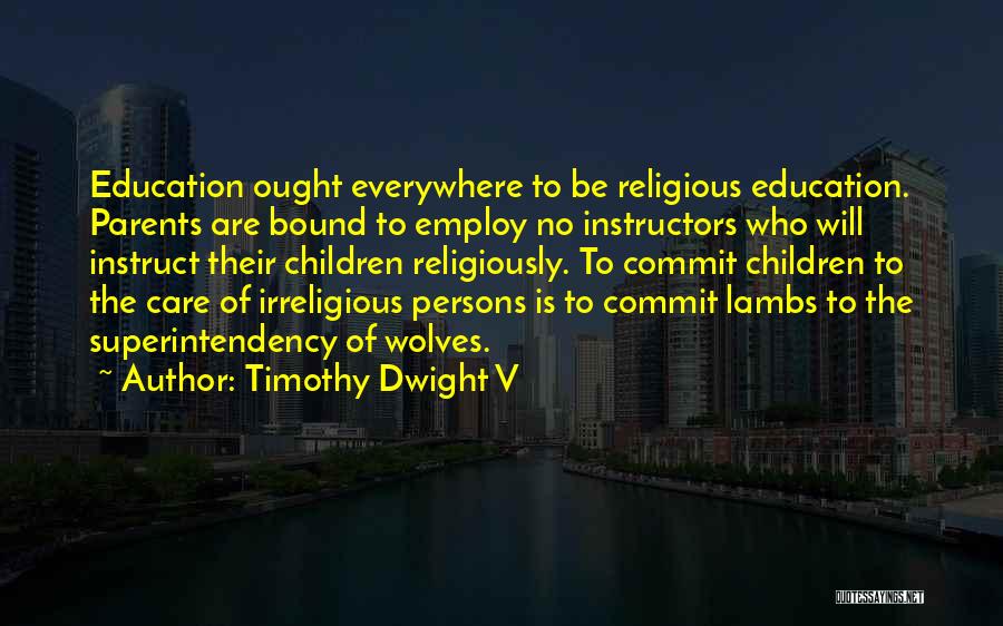 Lambs Quotes By Timothy Dwight V