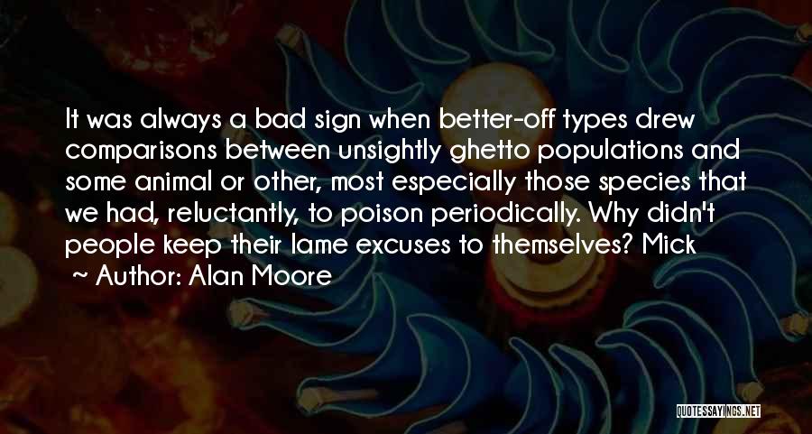 Lame Excuses Quotes By Alan Moore