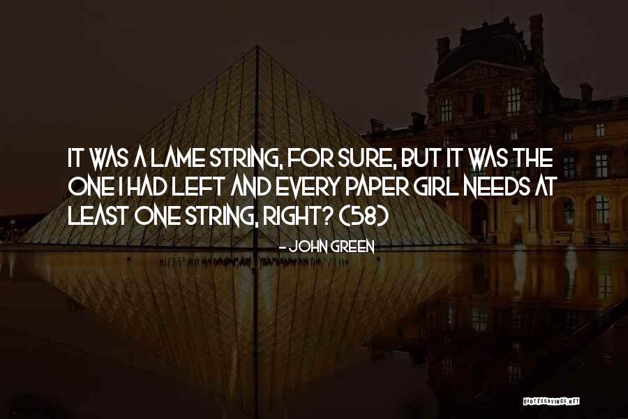 Lame Girl Quotes By John Green