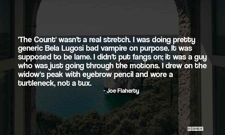 Lame Guy Quotes By Joe Flaherty Lame Guy Quotes By Joe Flaherty