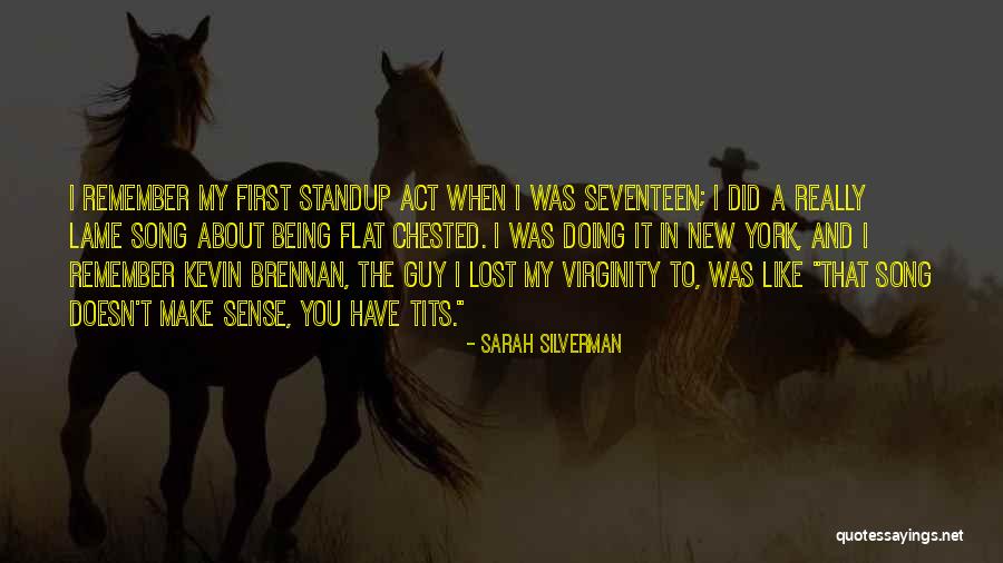 Lame Guy Quotes By Sarah Silverman Lame Guy Quotes By Sarah Silverman