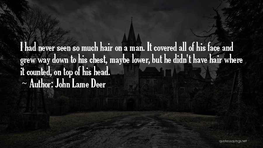 Lame Man Quotes By John Lame Deer