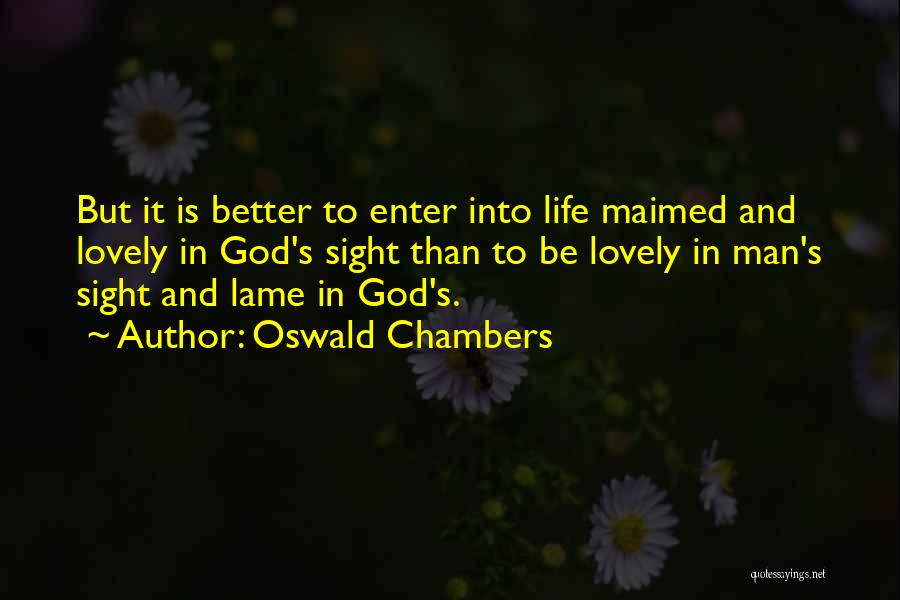 Lame Man Quotes By Oswald Chambers